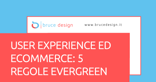 User-Experience-ed-ecommerce-5-regole-evergreen